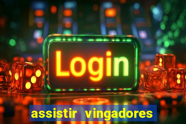 assistir vingadores guerra infinita dublado